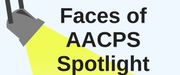 Faces of AACPS Spotlight